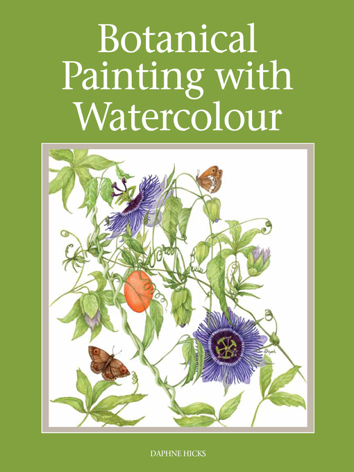 Title details for Botanical Painting with Watercolour by Daphne Hicks - Available